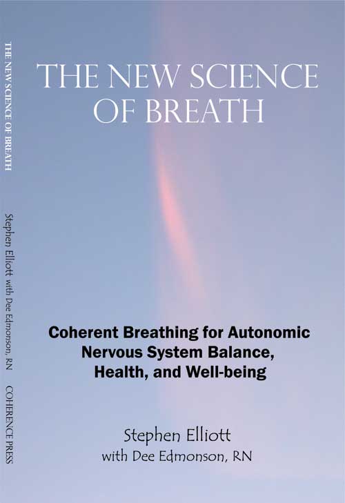 The New Science Of Breath by Stephen Elliott With Dee Edmonson, RN